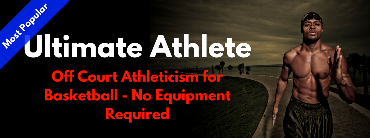 Ultimate Athlete 15-Week Athleticism Program For Basketball Players | HoopHandbook.com